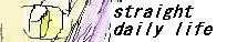 Stragiht daily life/�ĉe�l
�|�P�����[�l�������C���̃T�C�g�l�B
�j���̕����o�c�����T�C�g�l�B
�I���W�i���e�B�[�̂���G���������񂠂�܂���